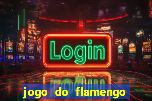 jogo do flamengo ao vivo multicanais